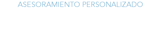 ASESORAMIENTO PERSONALIZADO GESTIÓN Y SEGUIMIENTO EN SINIESTROS Y RECLAMOS